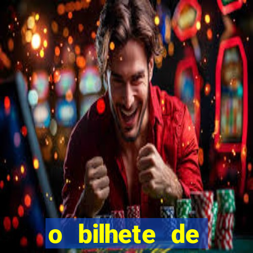 o bilhete de loteria premiado filme completo dublado